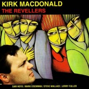 Kirk MacDonald - The Revellers