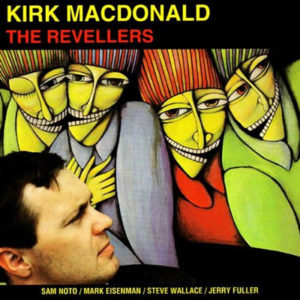 Kirk MacDonald - The Revellers