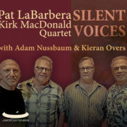 Pat LaBarbera Kirk MacDonald Quartet Silent Voices CD